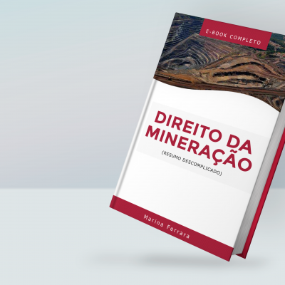 Ebook - Direito da Mineração: Resumo Descomplicado